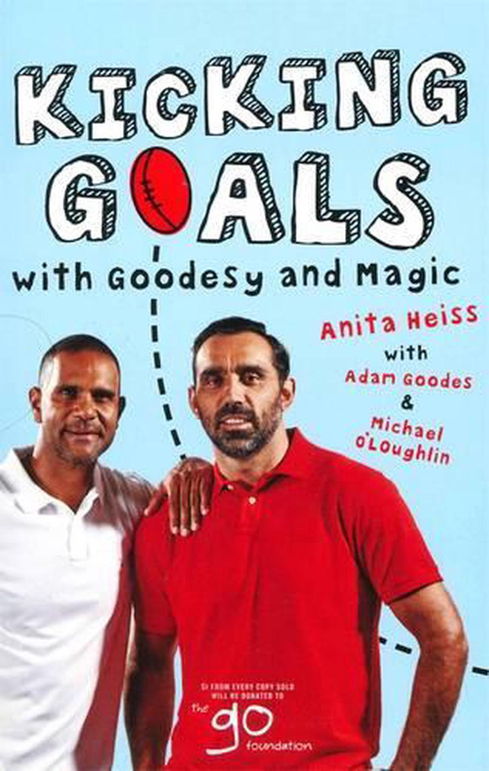 Kicking Goals with Goodesy and Magic, 9781863958530