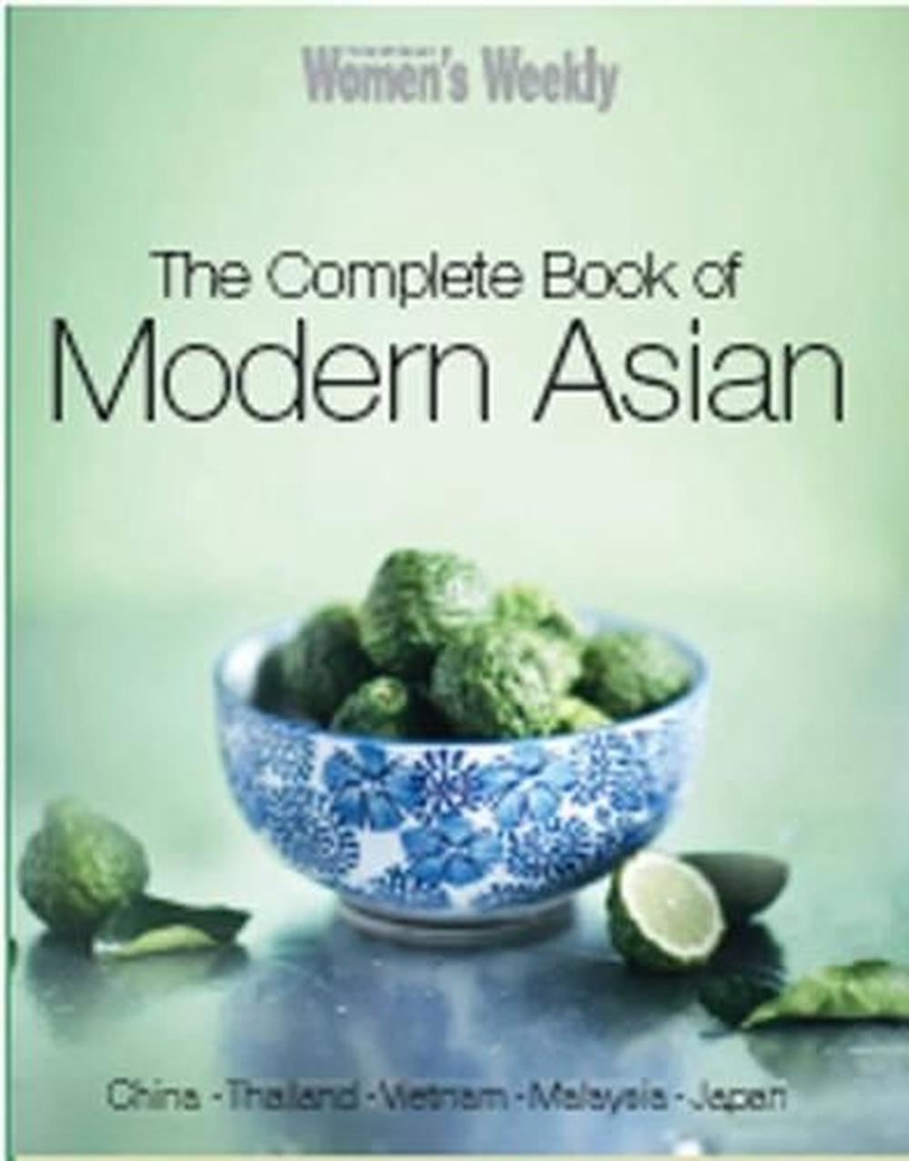 AWW The Complete Book of Modern Asian Cooking by Trade, Hardcover