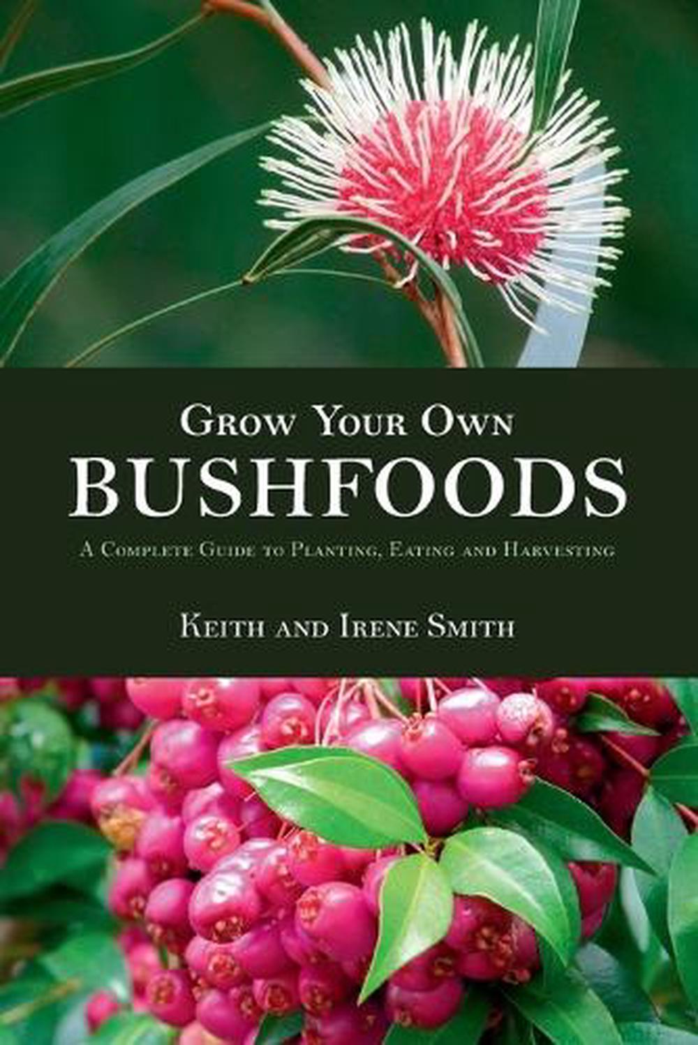 Grow Your Own Bushfoods, 9781864364590