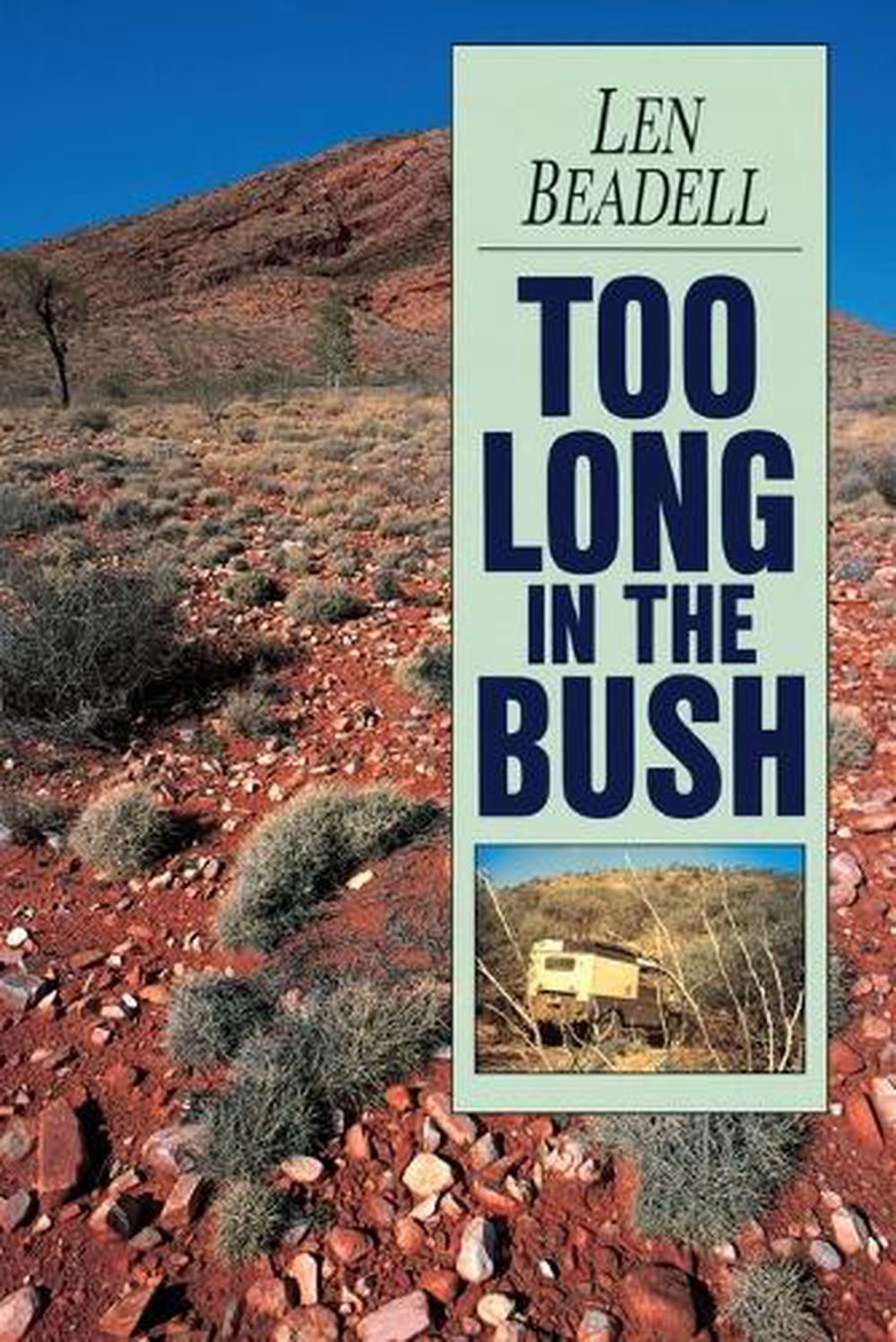 too-long-in-the-bush-by-len-beadell-paperback-9781864367195-buy