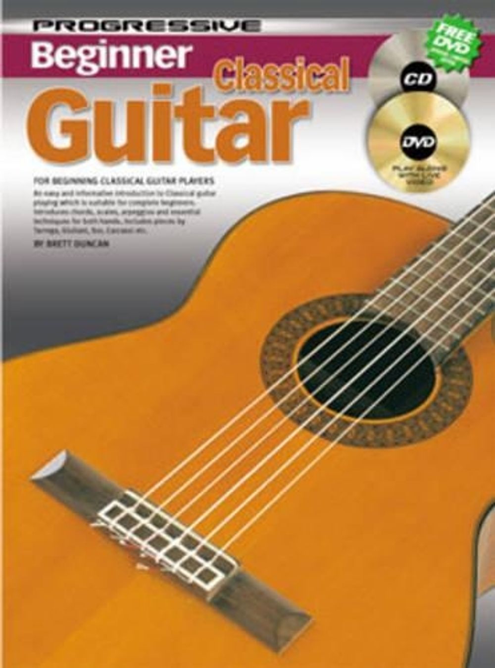 Progressive Beginner Classical Guitar by Brett Duncan - ISBN: 9781864692013