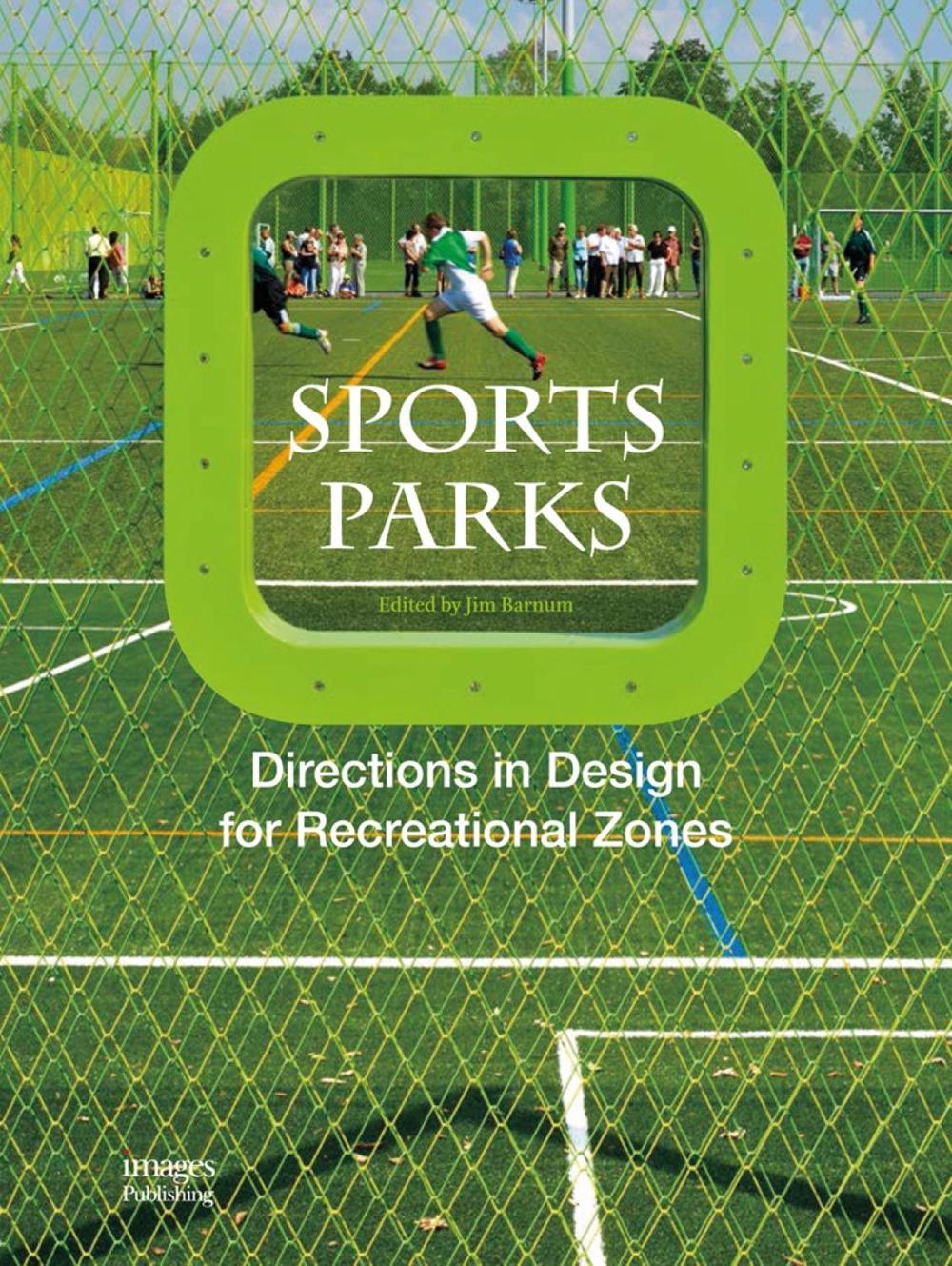 Sports Park by The Images Publishing Group - ISBN: 9781864706475