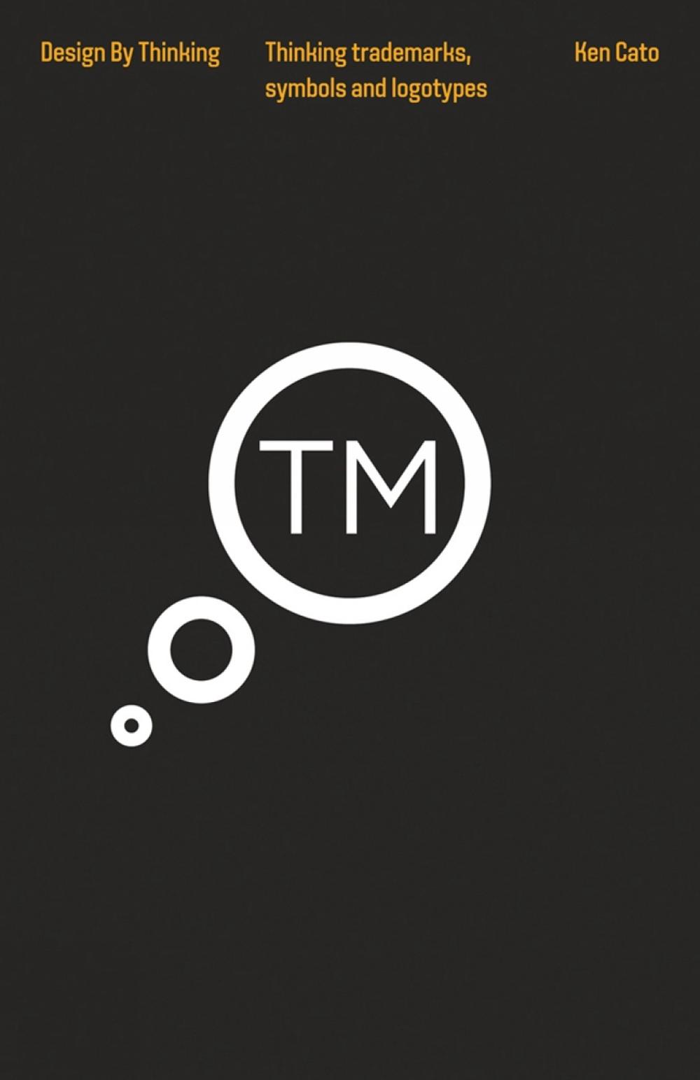 Thinking Trademarks, Symbols and Logotypes, 9781864706666