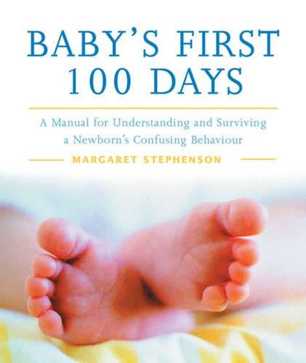 Baby's First 100 Days by M. Stephenson-Meere - ISBN: 9781864710526