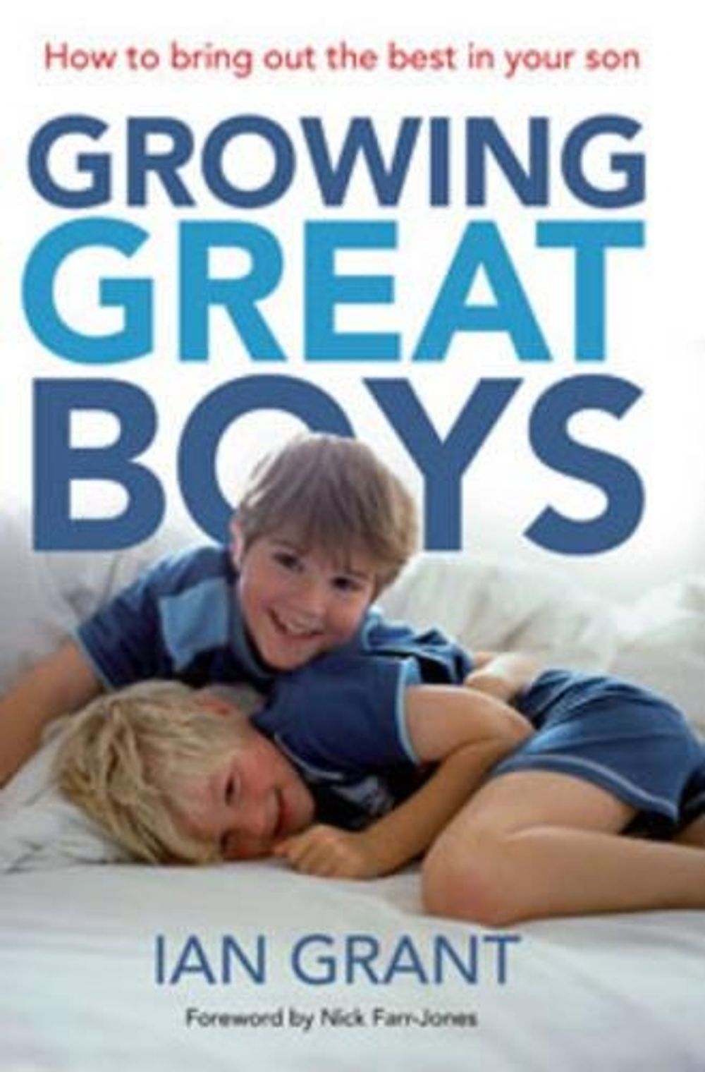 Growing Great Boys by Ian Grant - ISBN: 9781864711042