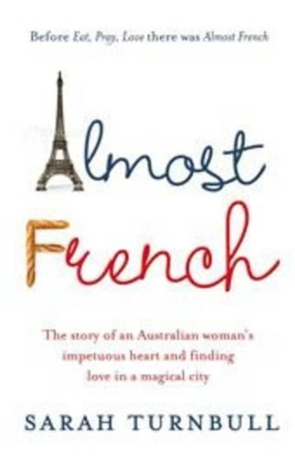 Almost French by Sarah Turnbull - ISBN: 9781864712766