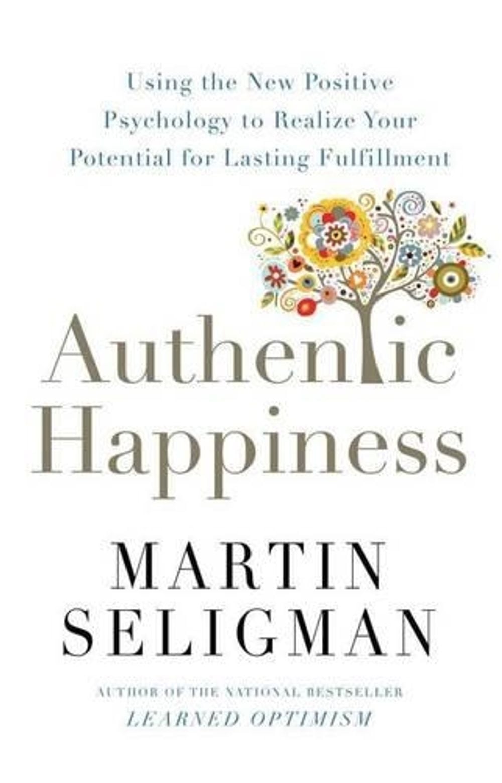 Authentic Happiness by Martin Seligman - ISBN: 9781864713022
