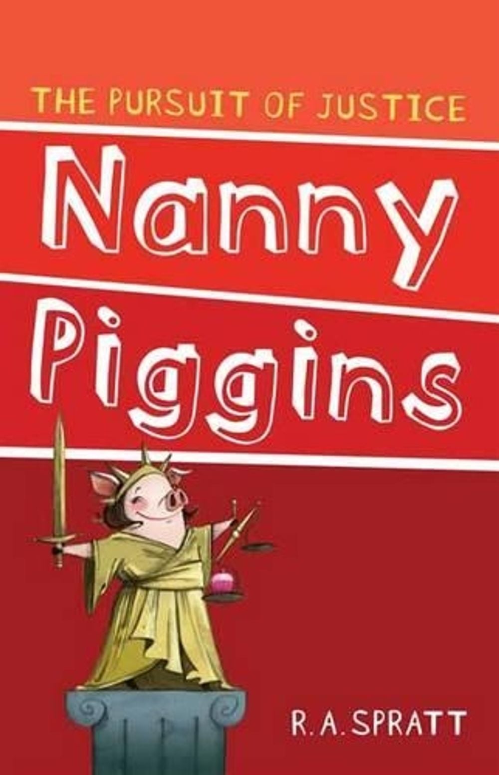 Nanny Piggins and The Pursuit Of Justice 6 by R.A. Spratt - ISBN: 9781864718164