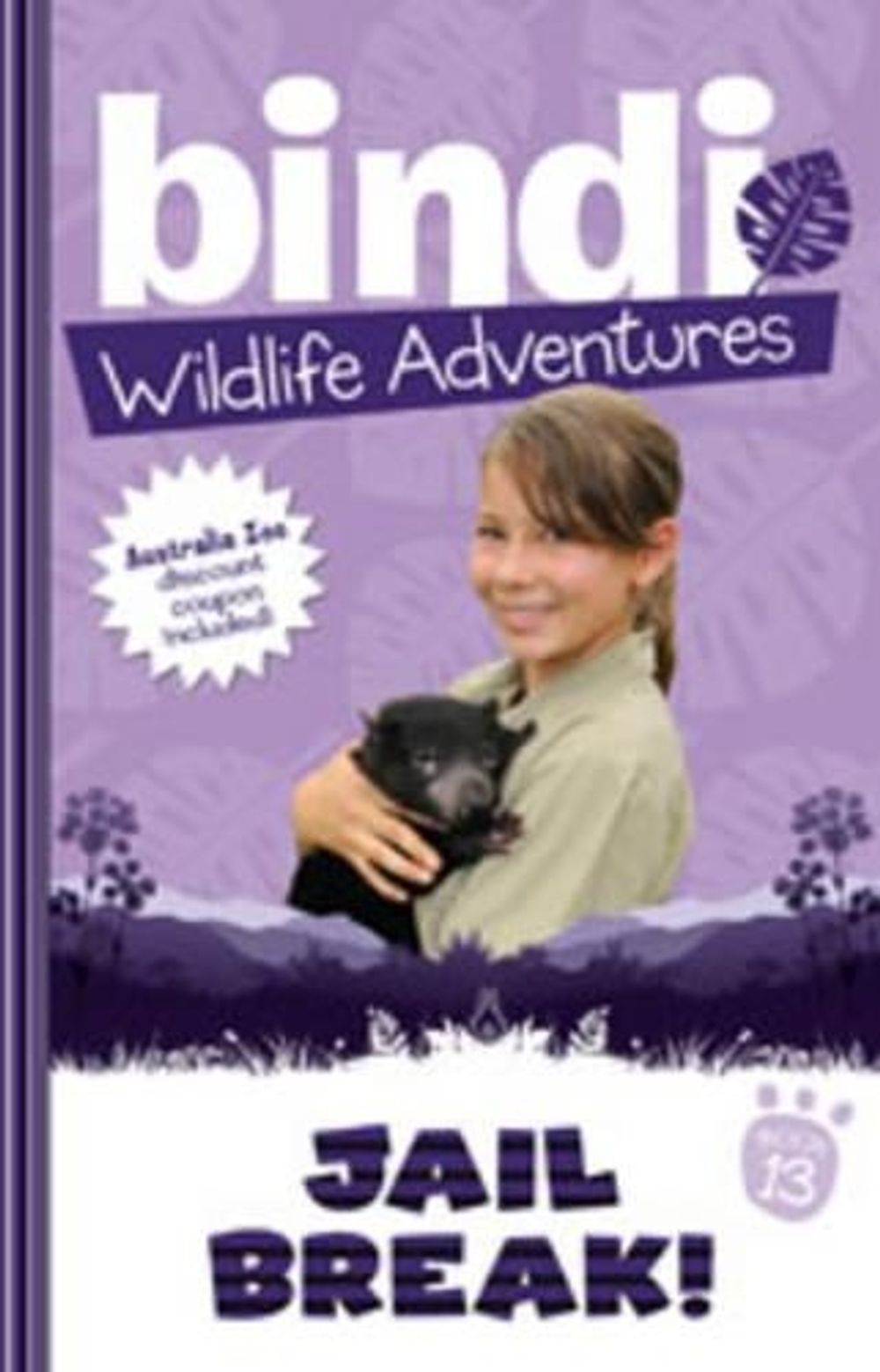 Bindi Wildlife Adventures 13: Jailbreak! by Bindi Irwin - ISBN: 9781864718300