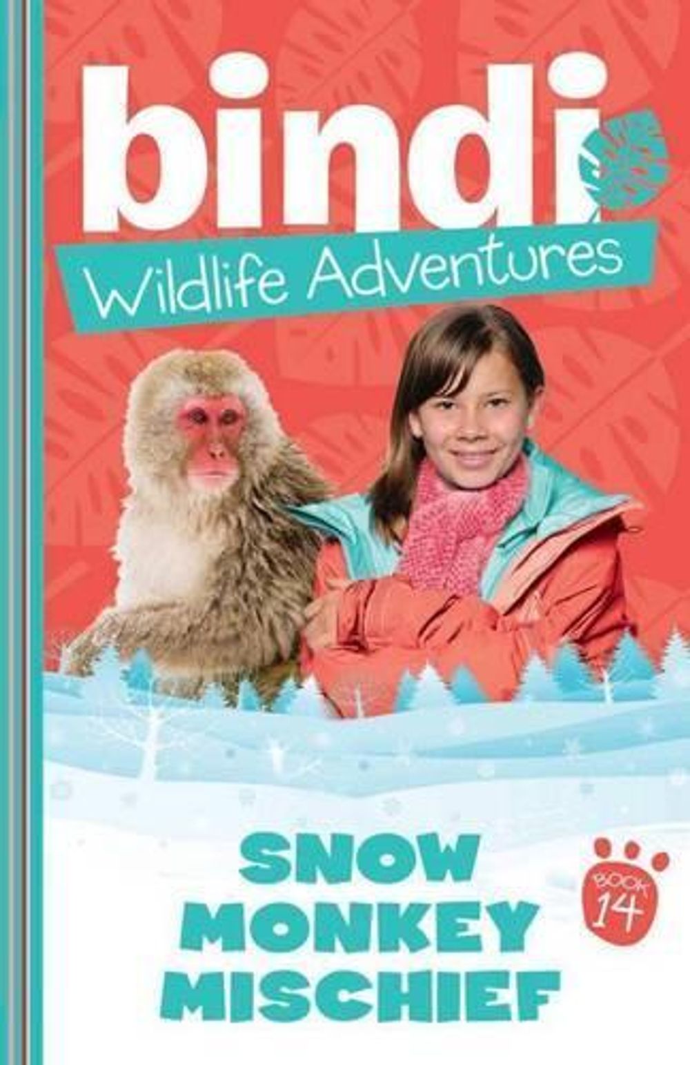 Bindi Wildlife Adventures 14: Snow Monkey Mischief by Bindi Irwin - ISBN: 9781864718317