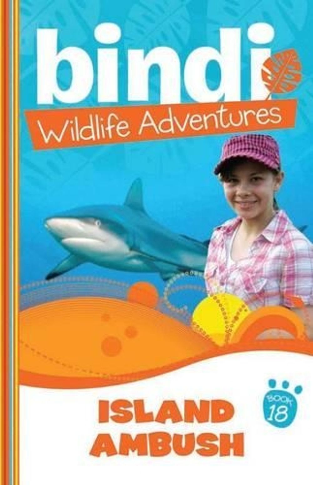 Bindi Wildlife Adventures 18: Island Ambush by Bindi Irwin - ISBN: 9781864718355