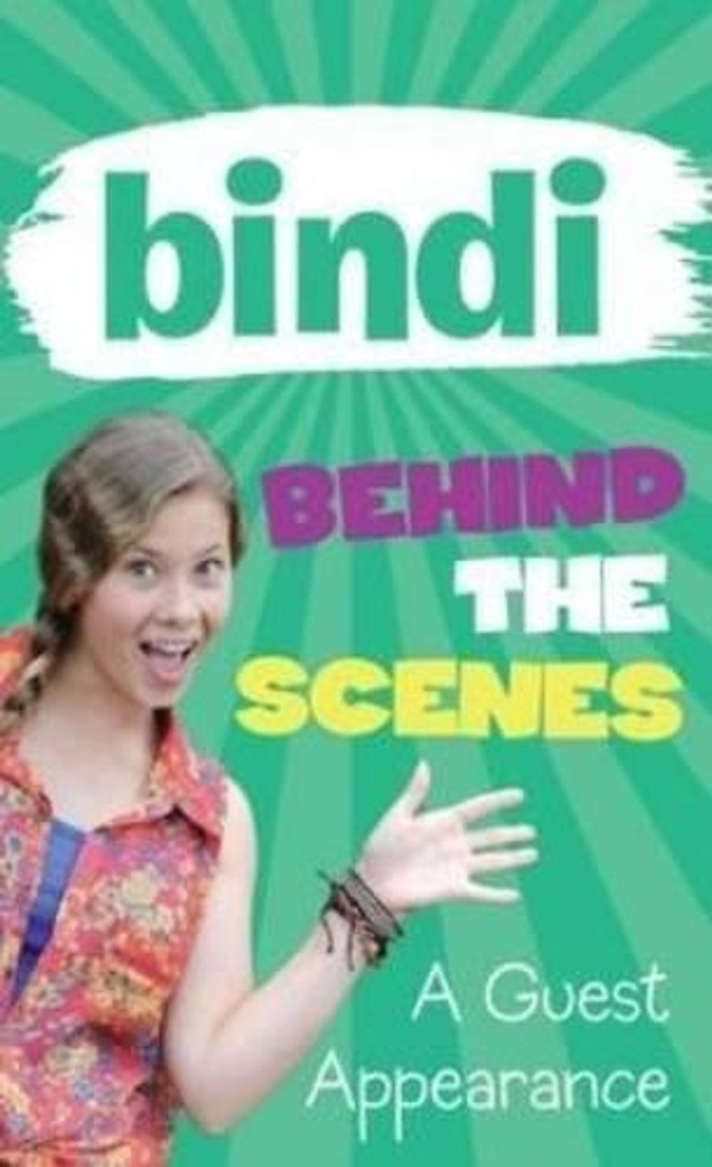Bindi Behind The Scenes 3: A Guest Appearance by Bindi Irwin - ISBN: 9781864718423