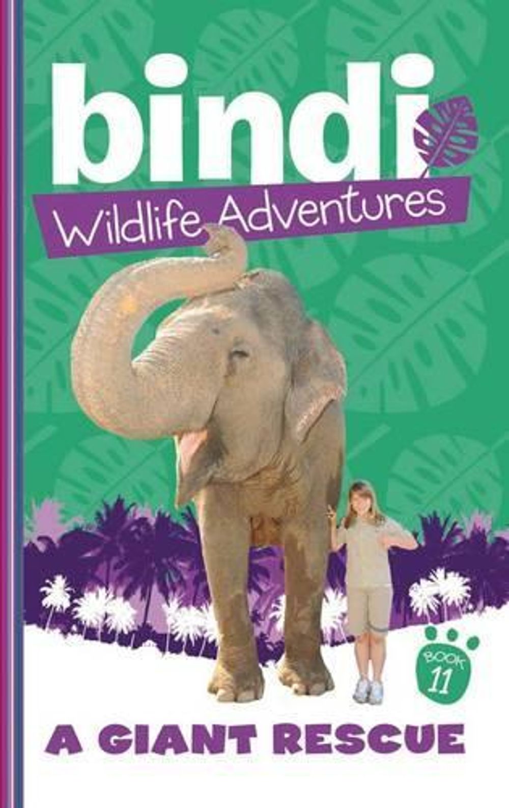 Bindi Wildlife Adventures 11: A Giant Rescue by Bindi Irwin - ISBN: 9781864718560