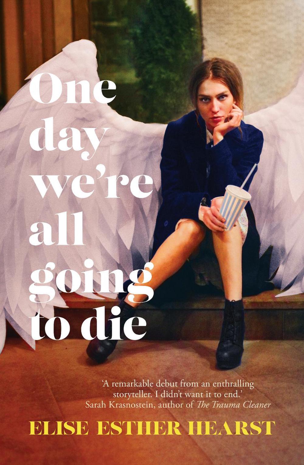 One Day We're All Going to Die, 9781867251279