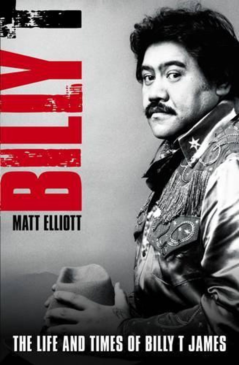 Billy Life and Times of Billy T James by Matt Elliott - ISBN: 9781869507053