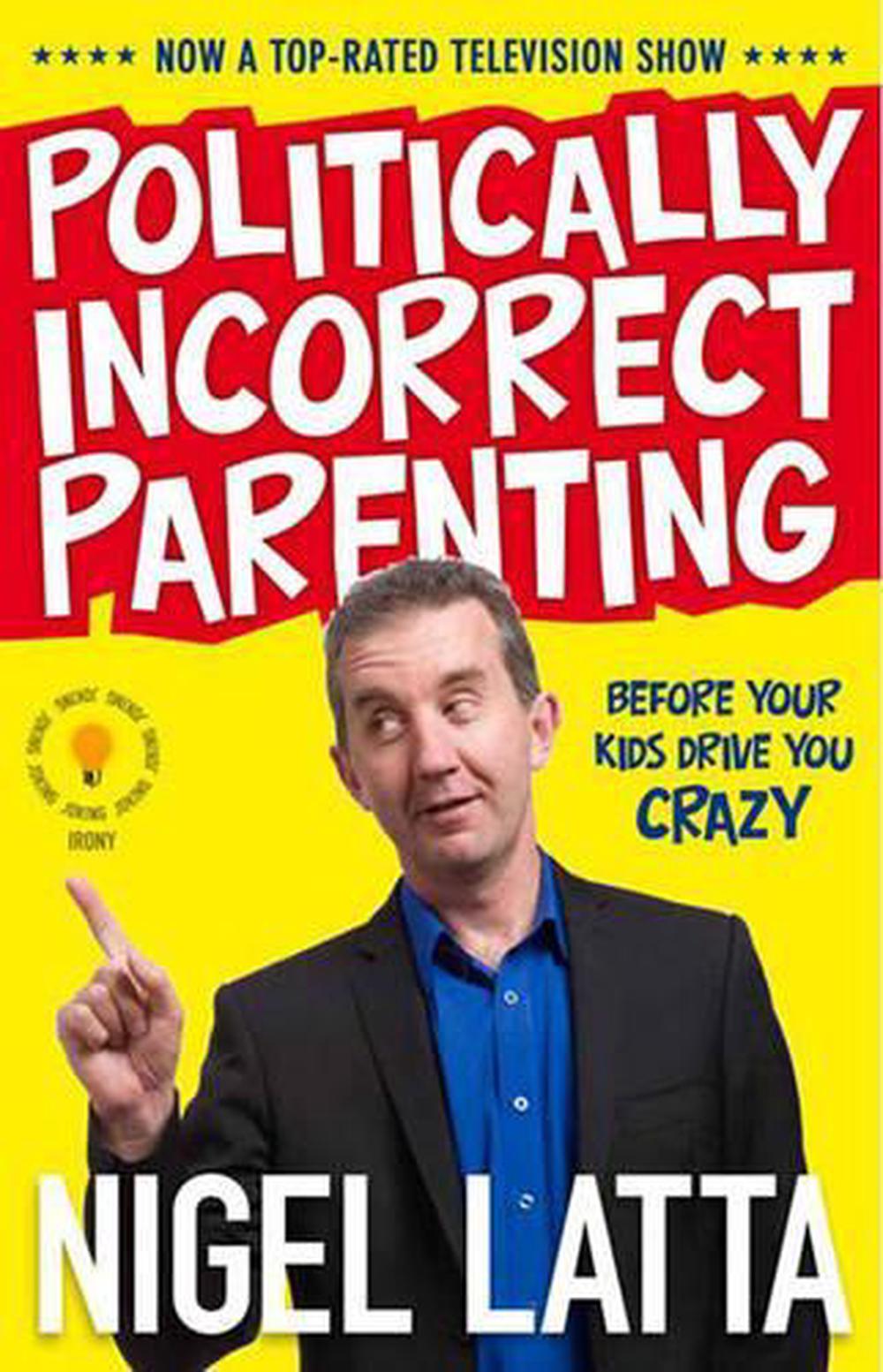 Politically Incorrect Parenting, 9781869508654