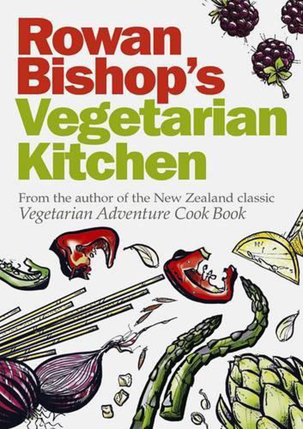 Rowan Bishop's Vegetarian Kitchen, 9781869537944