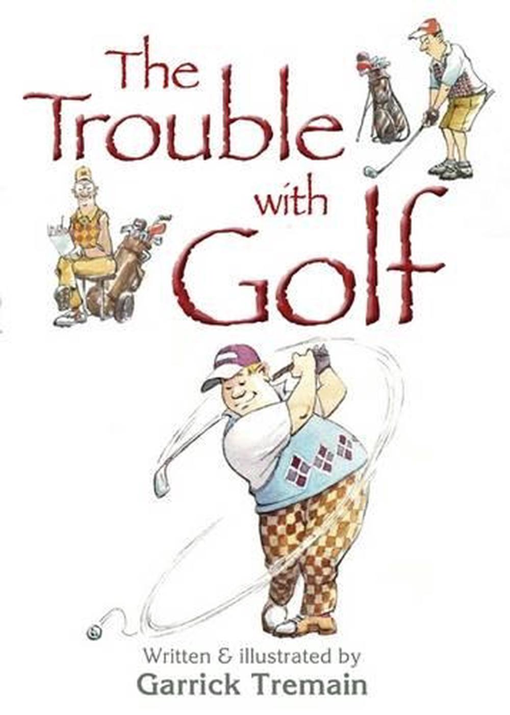 Trouble with Golf, The, 9781869537975