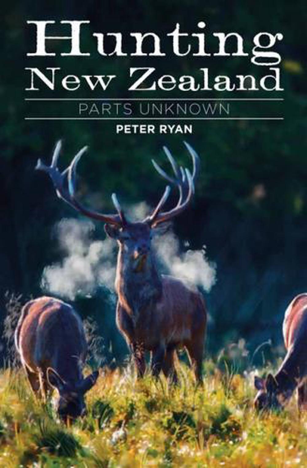 Hunting New Zealand by Peter Ryan, Paperback, 9781869539603 Buy