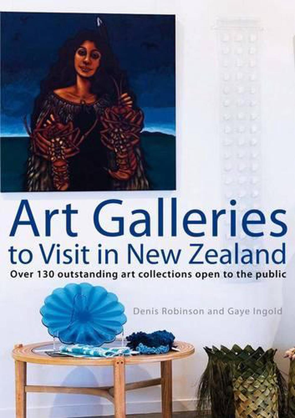 Art Galleries To Visit In New Zealand, 9781869663407