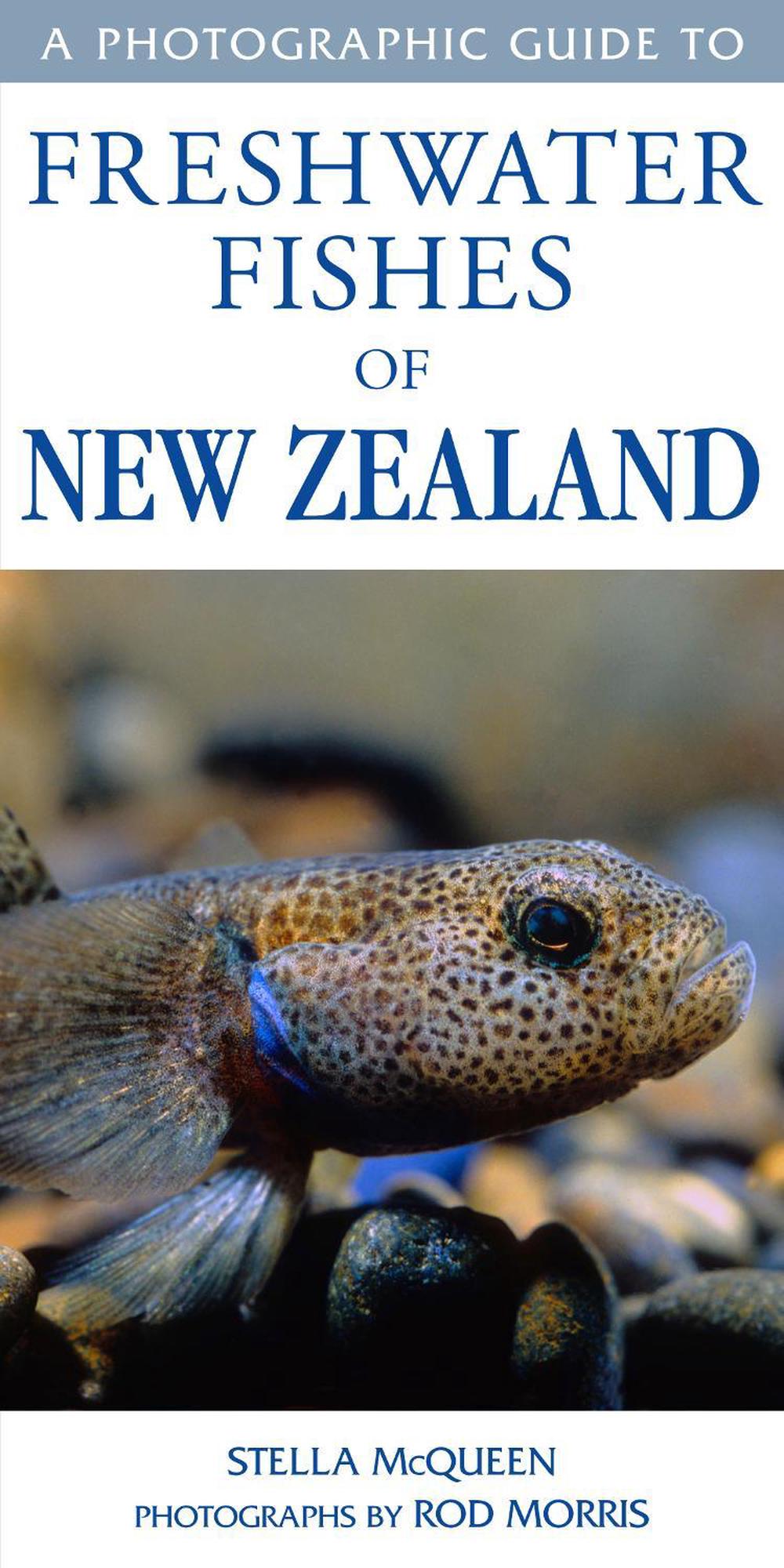Photographic Guide To Freshwater Fishes Of New Zealand, 9781869663865