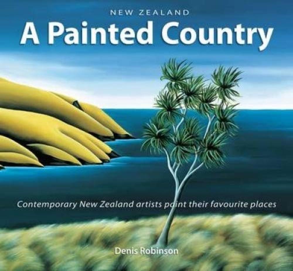 New Zealand A Painted Country (Compact Edition) by Denis Robinson - ISBN: 9781869664343