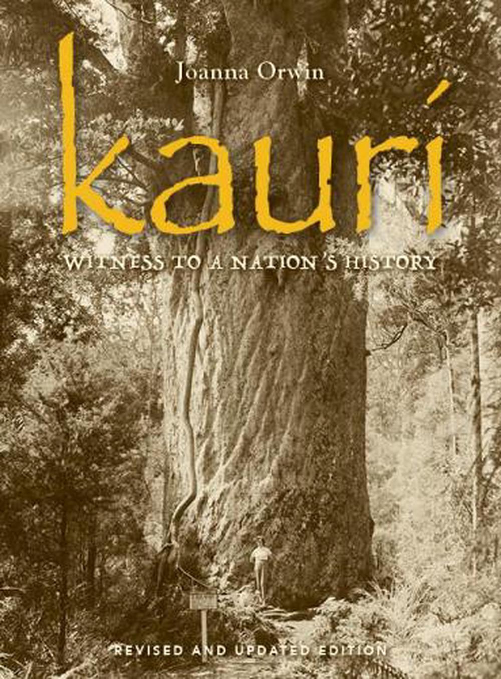 Kauri:Witness to a Nations History, 9781869665296