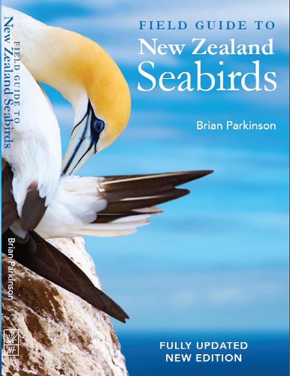 Field Guide to New Zealand Seabirds: Fully Updated, 9781869665470