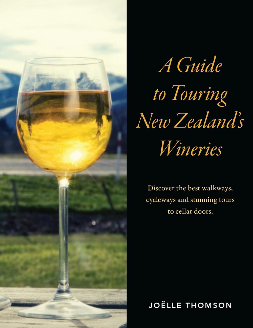 A Guide to Touring New Zealand Wineries, 9781869665531