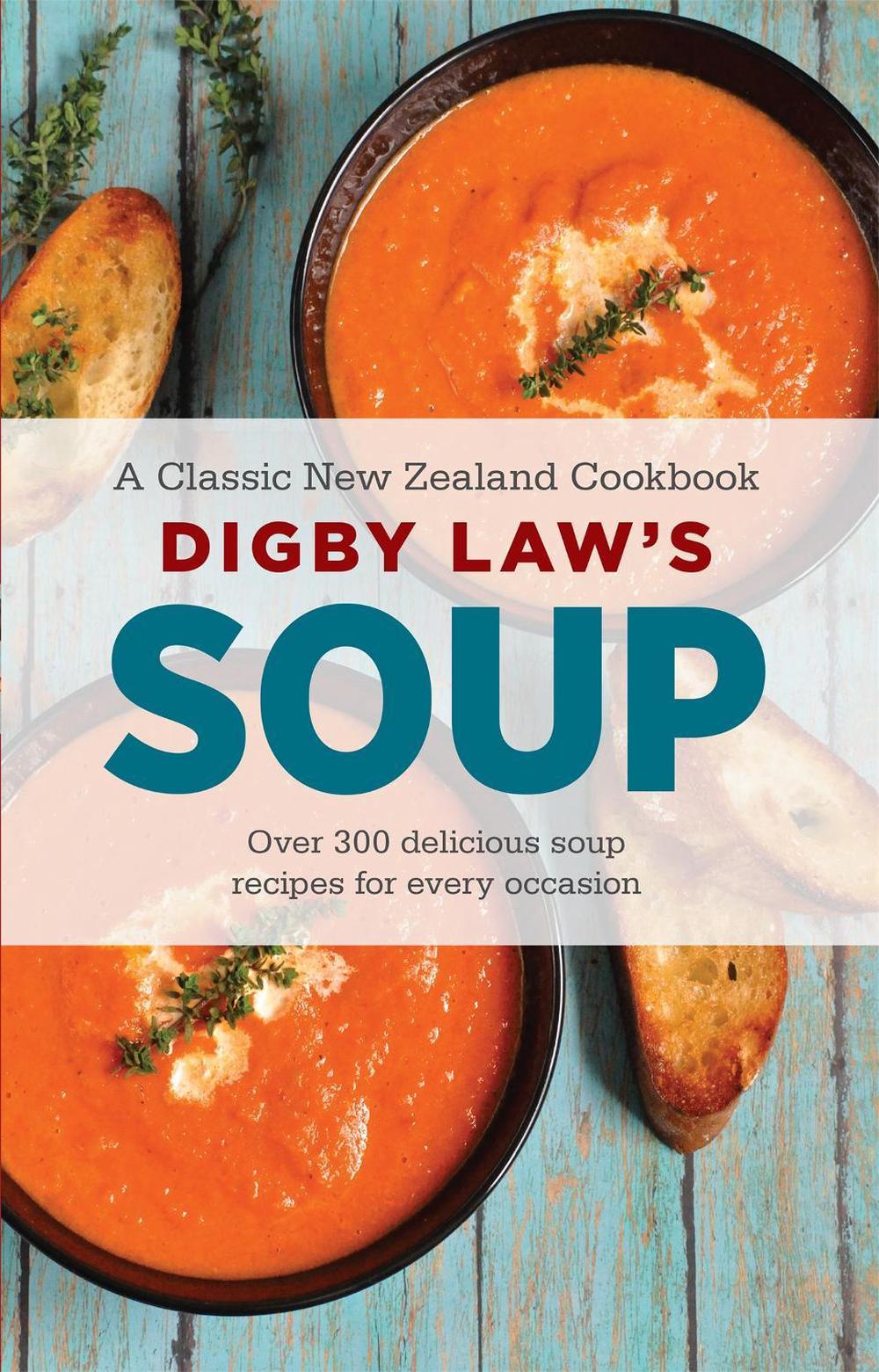 Digby Law's Soup Cookbook, 9781869711030