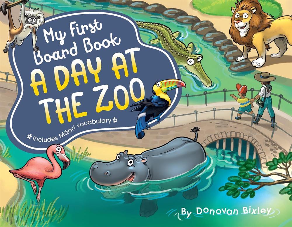 My First Board Book: A Day at the Zoo by Donovan Bixley - ISBN: 9781869713669