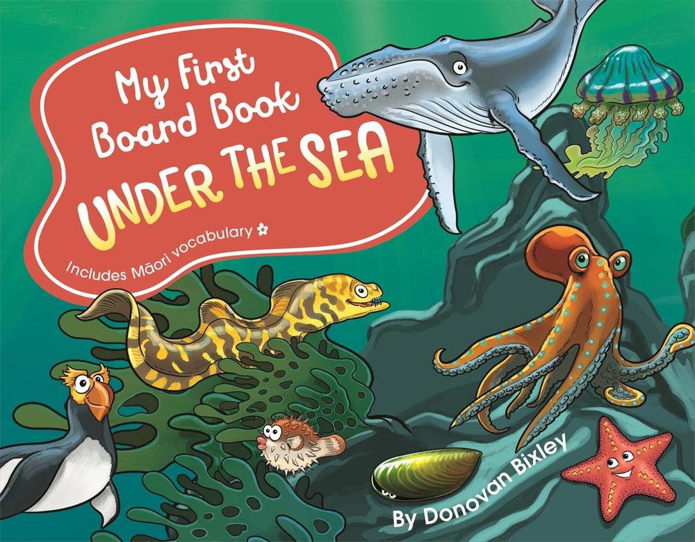 My First Board Book: Under the Sea by Donovan Bixley - ISBN: 9781869714062