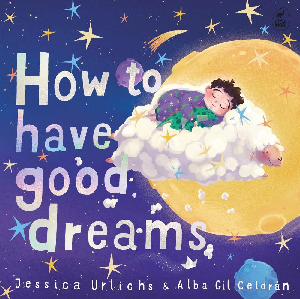 How to Have Good Dreams by Jessica Urlichs - ISBN: 9781869717247