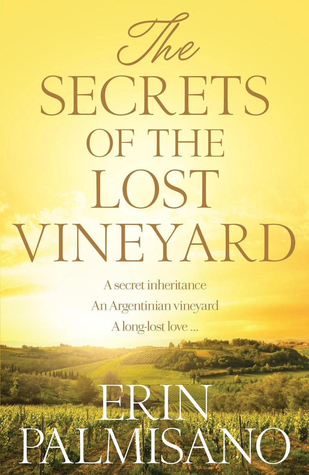 The Secrets of the Lost Vineyard by Erin Palmisano - ISBN: 9781869718732