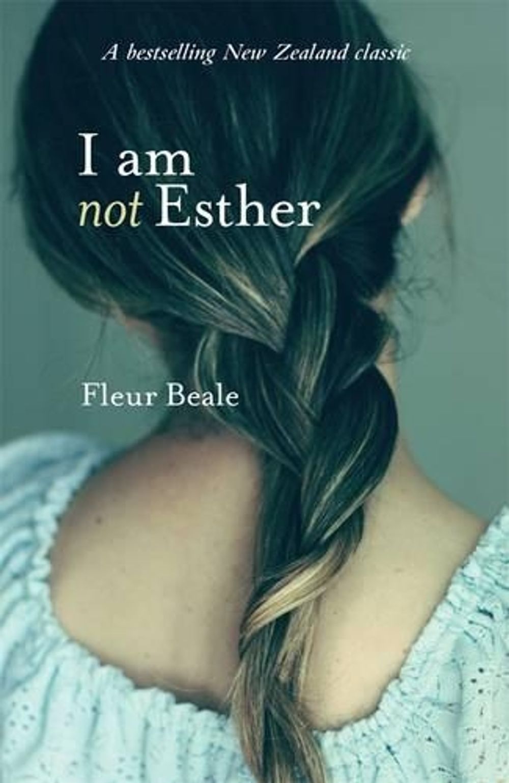 I Am Not Esther by Fleur Beale - ISBN: 9781869799076