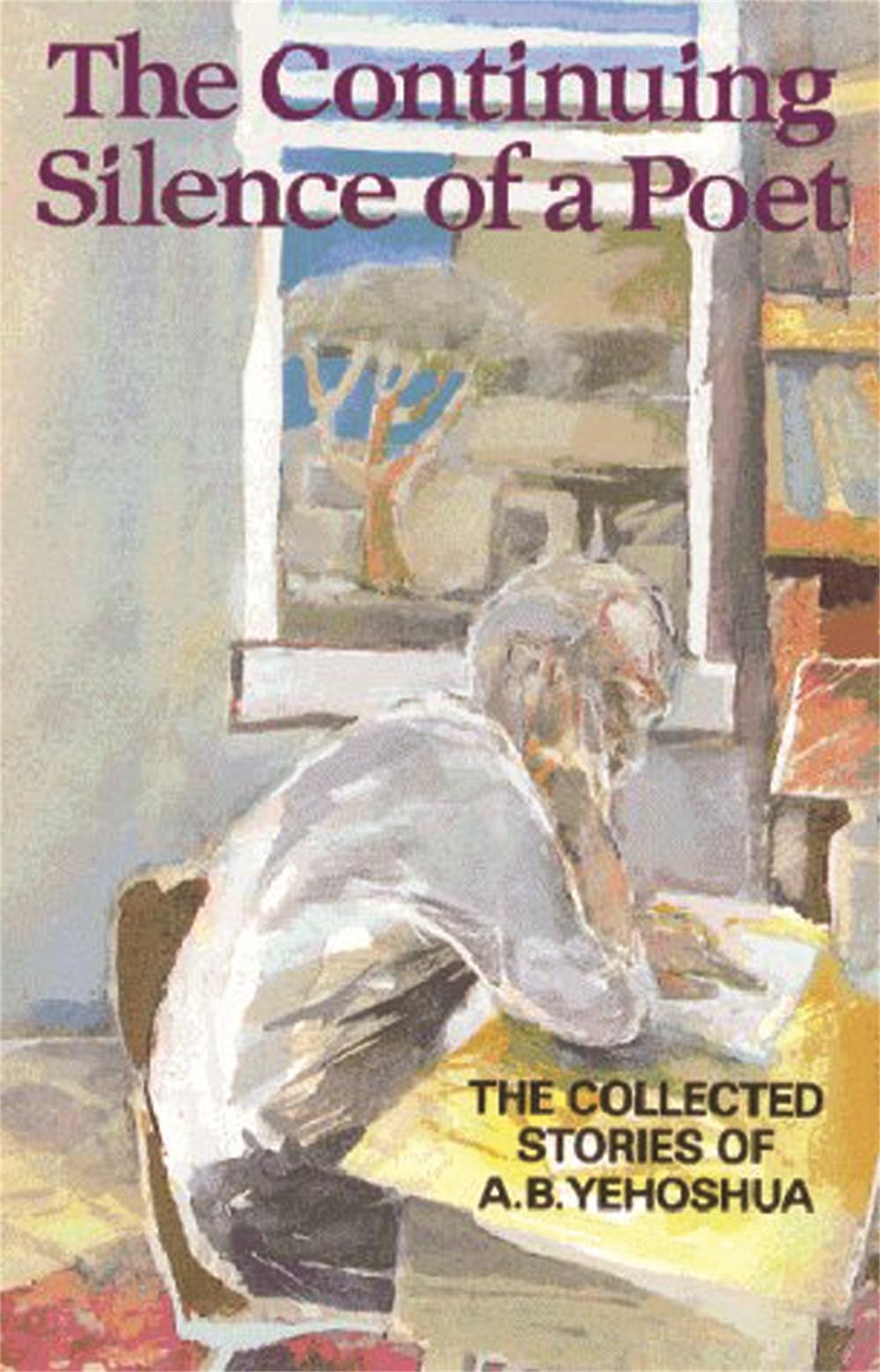 The Continuing Silence Of A Poet by A.B. Yehoshua - ISBN: 9781870015721