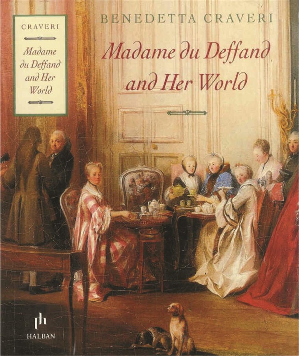 Madame Du Deffand And Her World by Benedetta Craveri - ISBN: 9781870015790