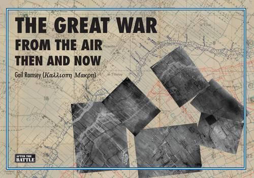 Great War from the Air: Then and Now, 9781870067812