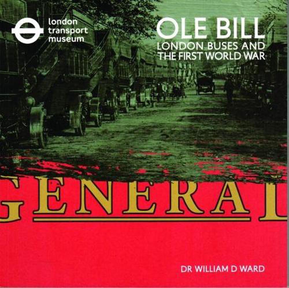 OLE Bill: London Buses and the First World War, 9781871829228