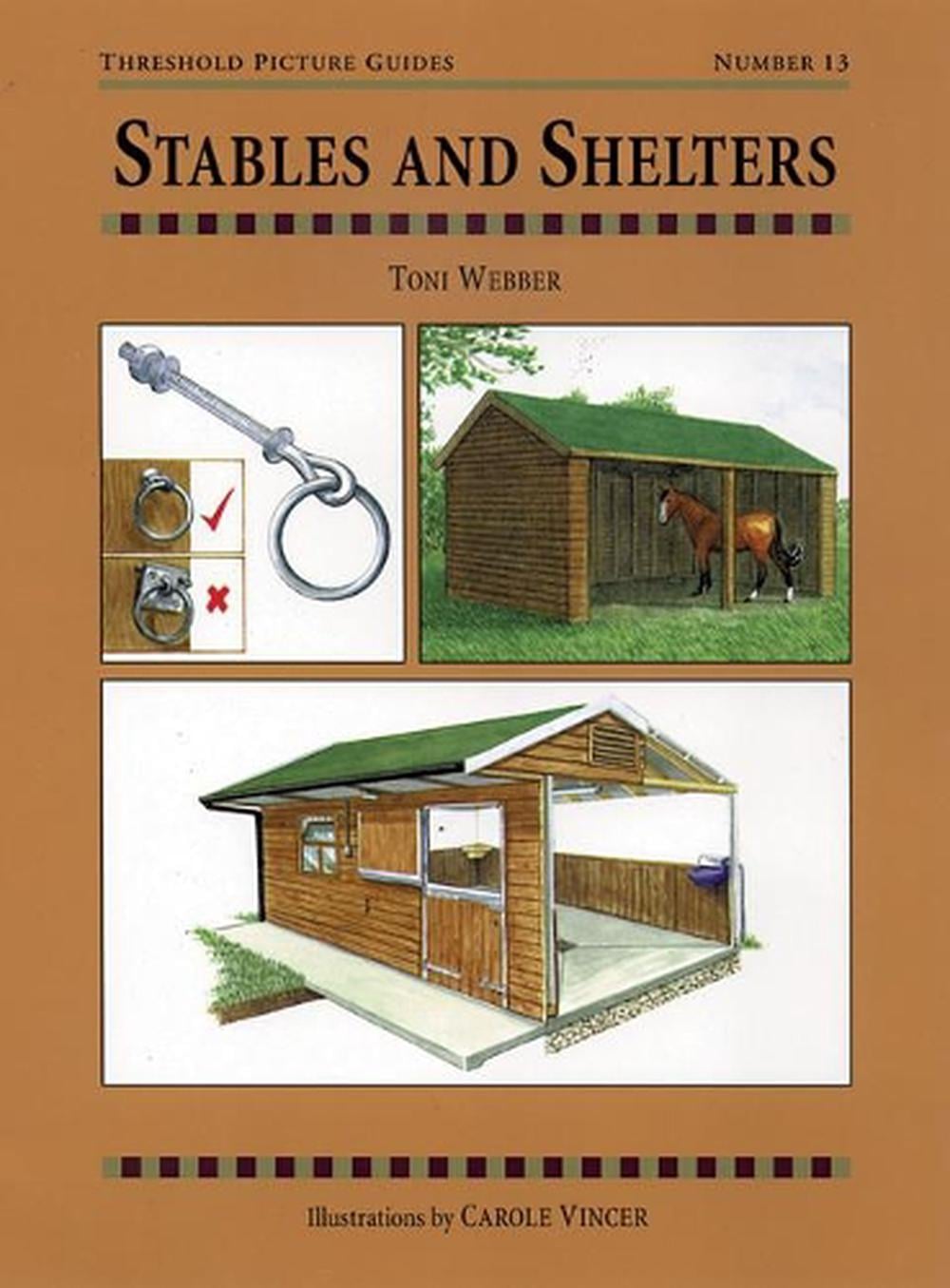 Stables and Shelters by Toni Webber - ISBN: 9781872082684