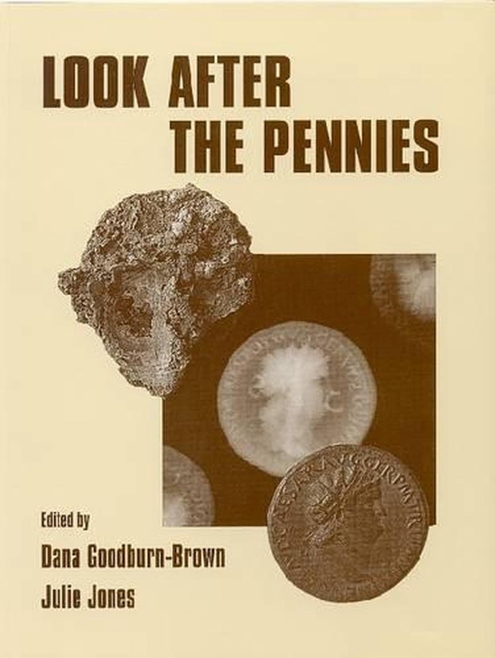 Look After the Pennies by Dana Goodburn-Brown - ISBN: 9781873132814