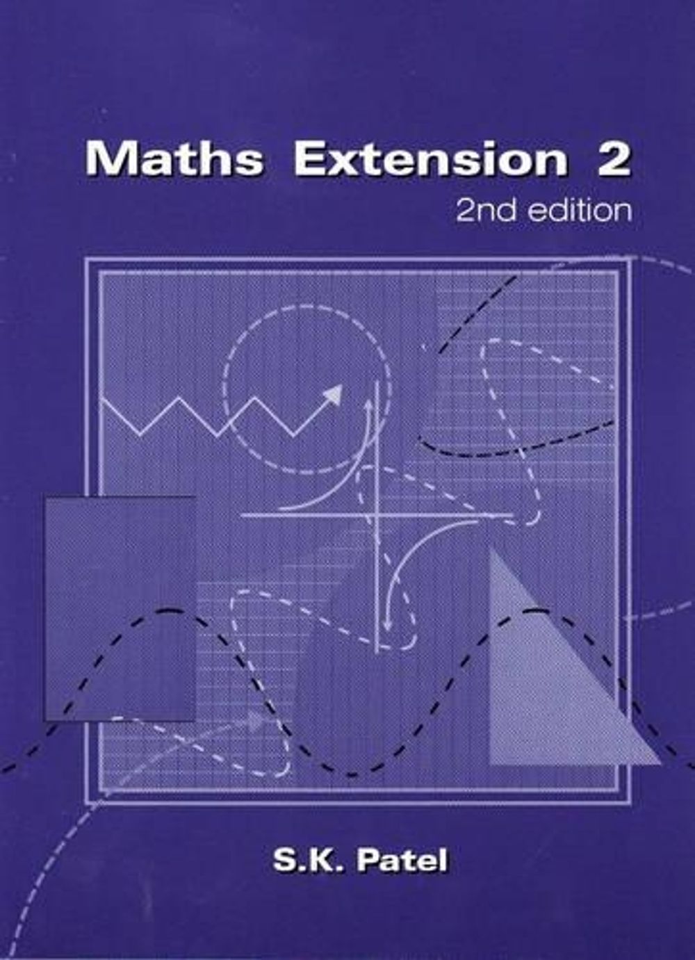 Foundations of 4 Unit Mathematics by S.K. Patel, Paperback ...