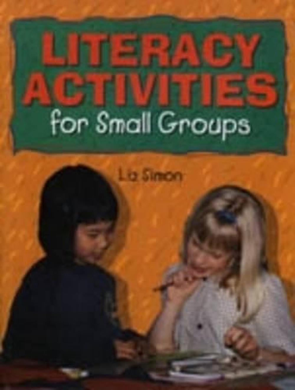 Literacy Activities for Small Groups by Liz Simons - ISBN: 9781875327546