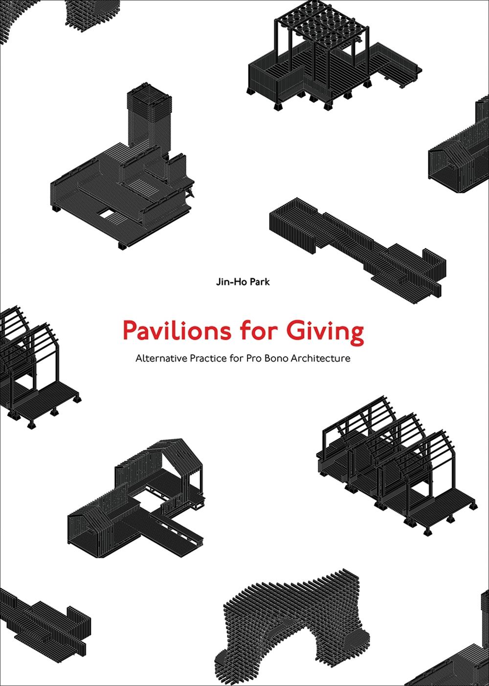 Pavilions for Giving by Jin-Ho Park - ISBN: 9781875498376