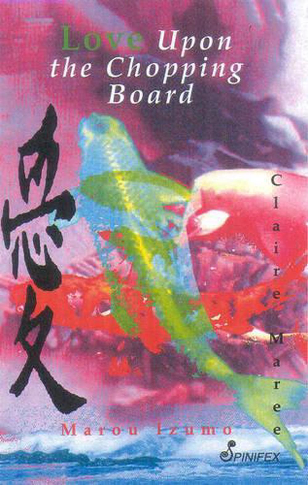 Love Upon the Chopping Board, 9781875559824