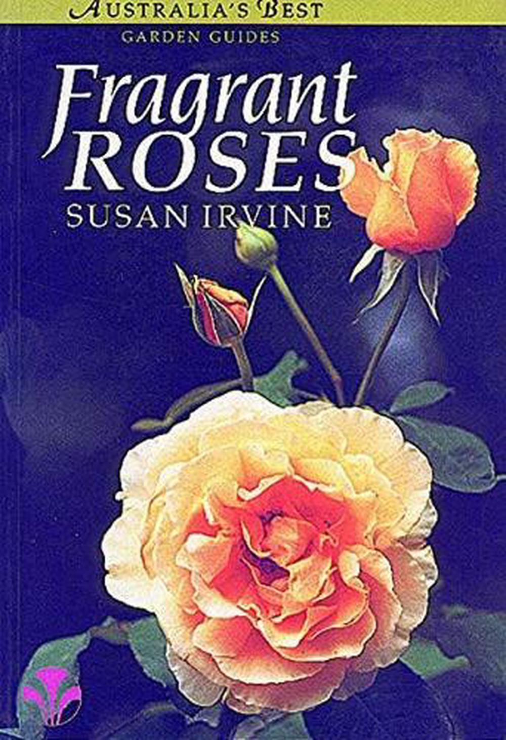 Fragrant Roses by Susan Irvine, Paperback, 9781875657902 Buy online