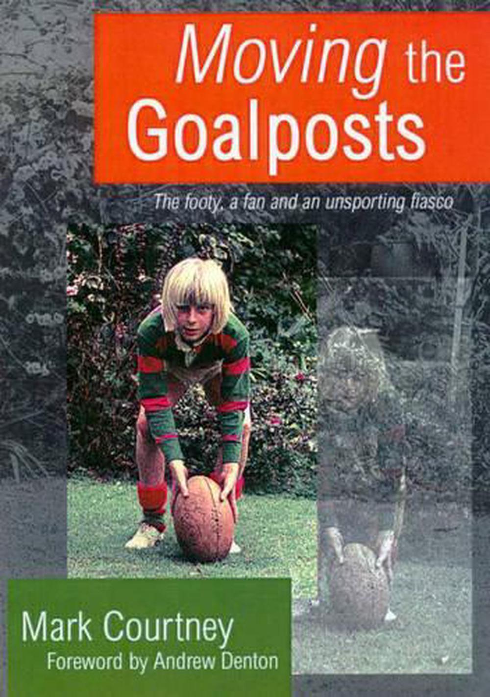 Moving the Goalposts, 9781875684496