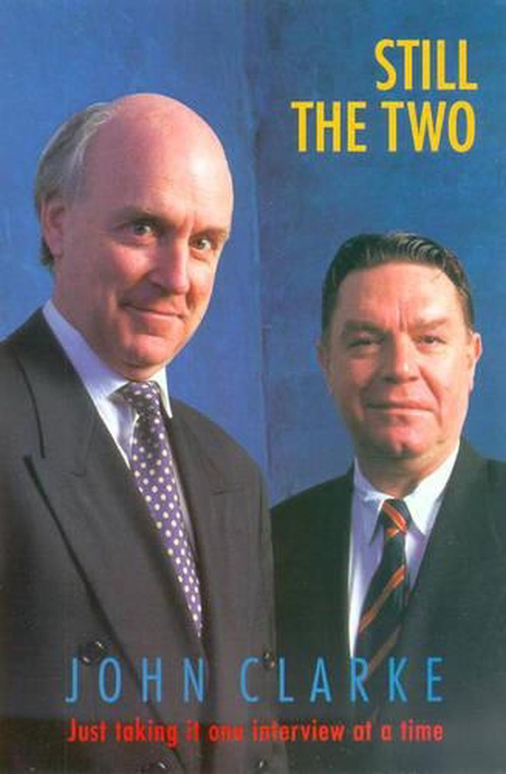 Still the Two by John Clarke, Paperback, 9781875847525 Buy online at