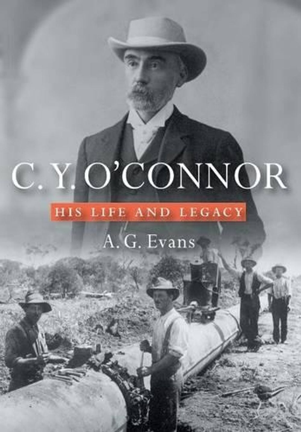 C. Y. O'Connor by Anthony Evans - ISBN: 9781876268770