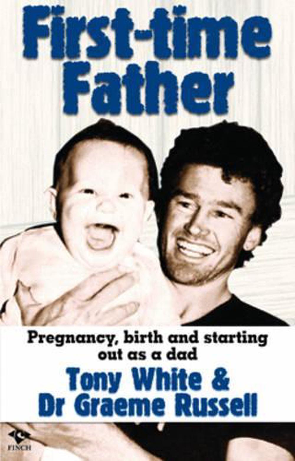 First-Time Father by Tony White - ISBN: 9781876451554